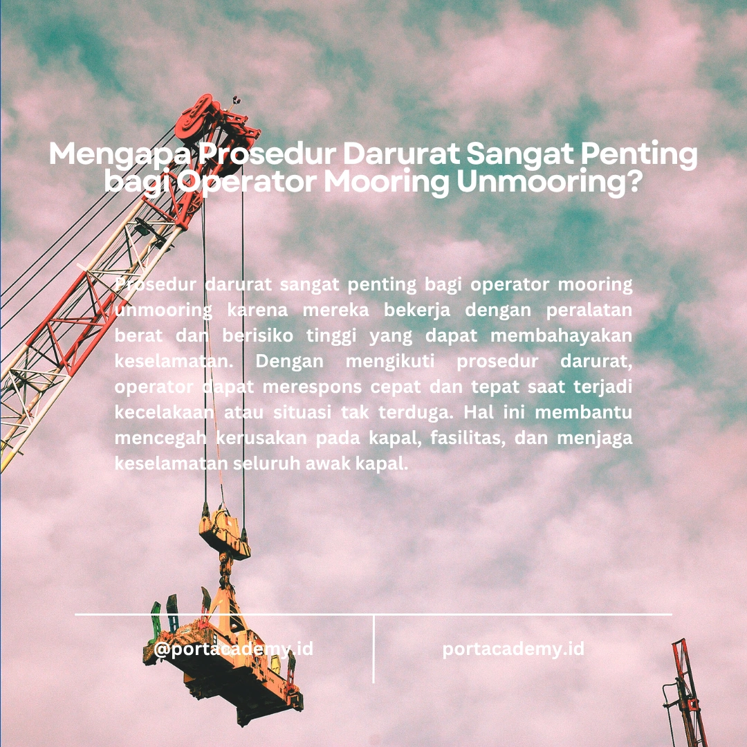 Prosedur Darurat yang Harus Diketahui oleh Operator Mooring Unmooring