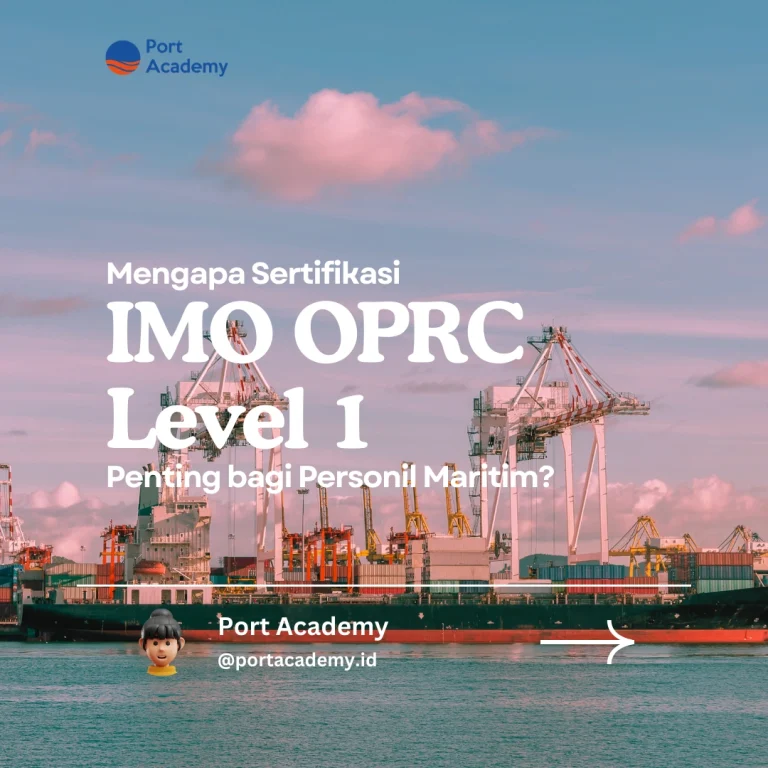 Mengapa Sertifikasi IMO OPRC Level 1 Penting bagi Personil Maritim?