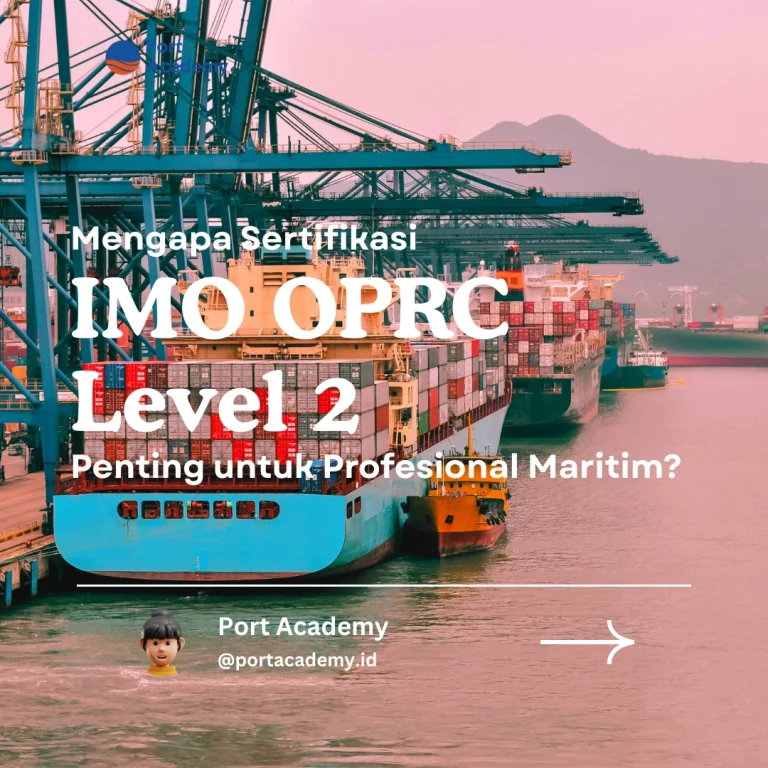 Mengapa Sertifikasi IMO OPRC Level 2 Penting untuk Profesional Maritim?