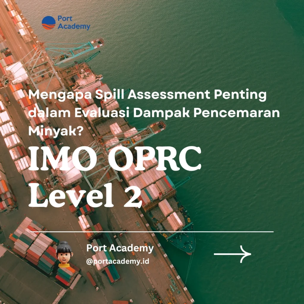 Mengapa Spill Assessment Penting dalam Evaluasi Dampak Pencemaran Minyak?