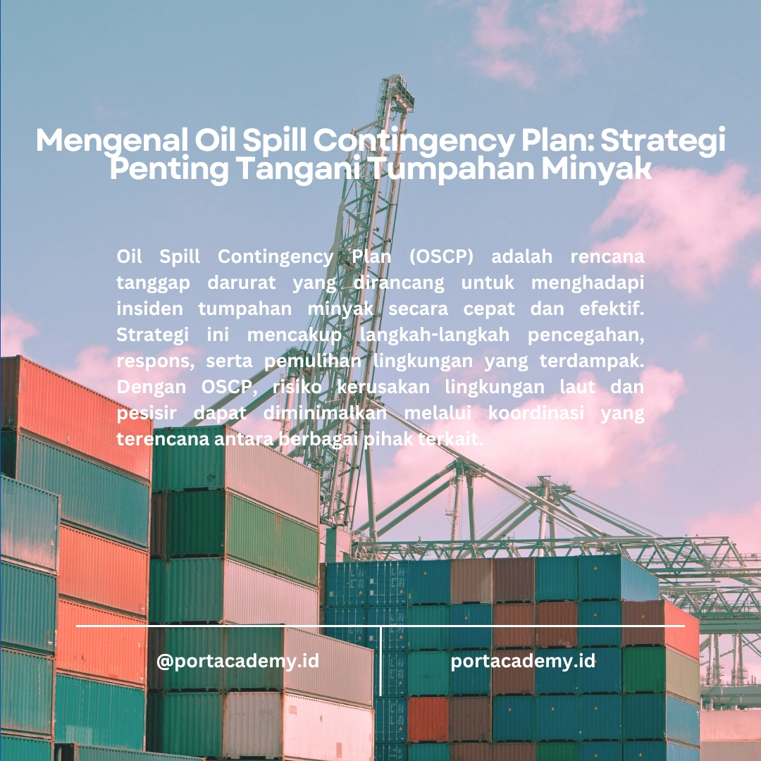 Bagaimana Cara Mengembangkan Oil Spill Contingency Plan yang Efektif?