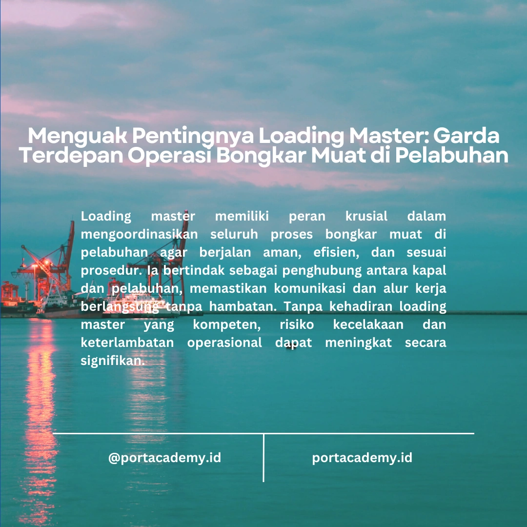 Loading Master: Tugas dan Tanggung Jawab di Pelabuhan
