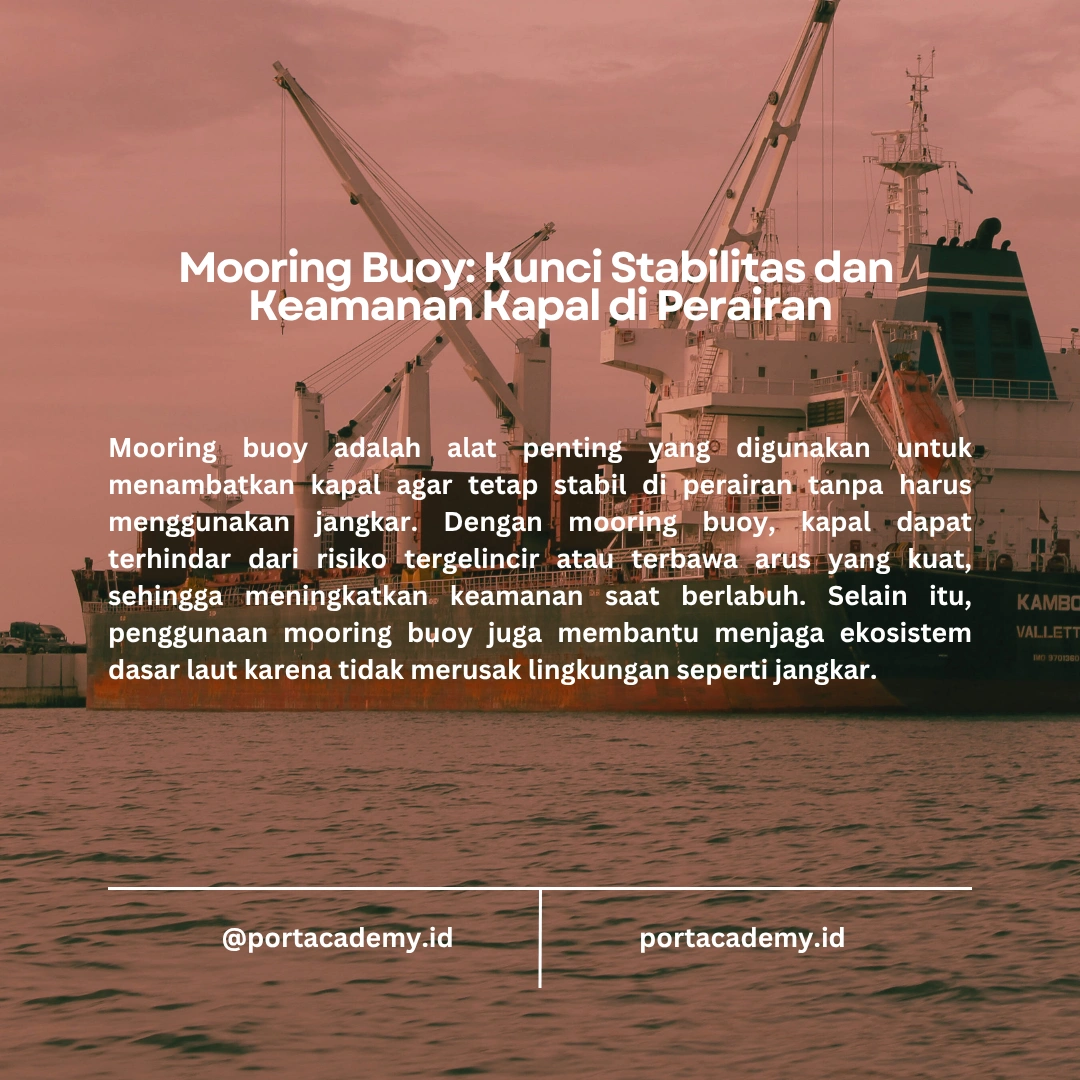 Mooring Buoy: Fungsi, Jenis, dan Peranannya dalam Keamanan Kapal