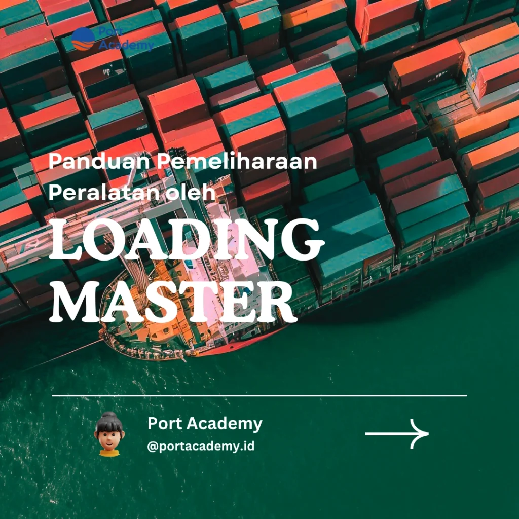 Panduan Pemeliharaan Peralatan oleh Loading Master