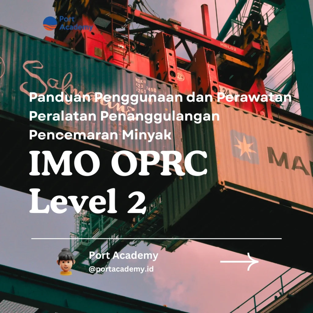 Panduan Penggunaan dan Perawatan Peralatan Penanggulangan Pencemaran Minyak