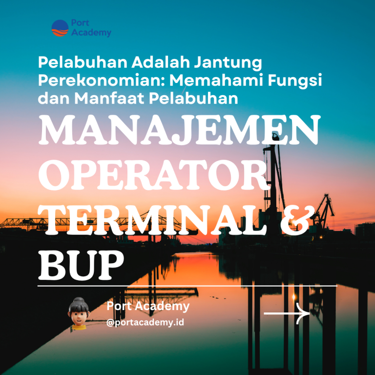 Pelabuhan Adalah Jantung Perekonomian: Memahami Fungsi dan Manfaat Pelabuhan