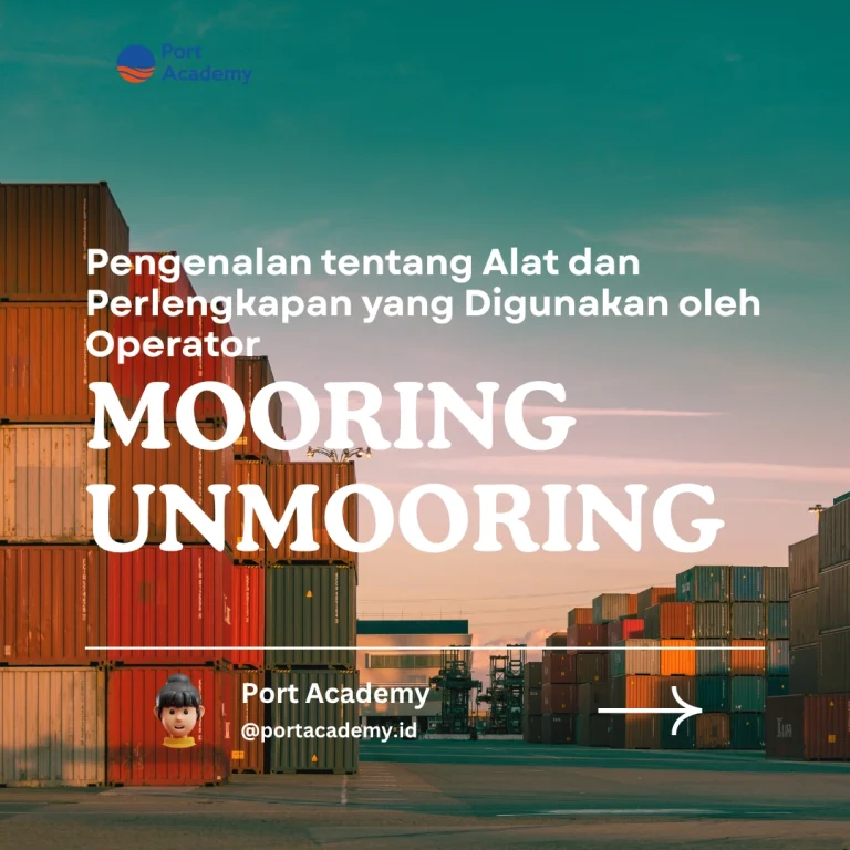 Pengenalan tentang Alat dan Perlengkapan yang Digunakan oleh Operator Mooring Unmooring