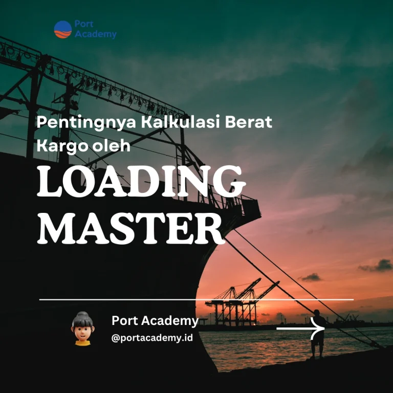 Pentingnya Kalkulasi Berat Kargo oleh Loading Master