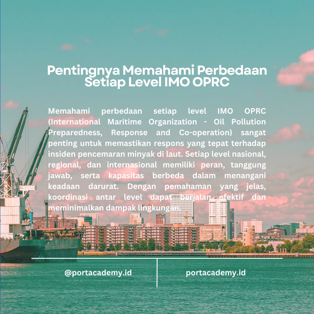 Perbedaan IMO OPRC Level 1, Level 2, dan Level 3 dalam Tanggap Darurat