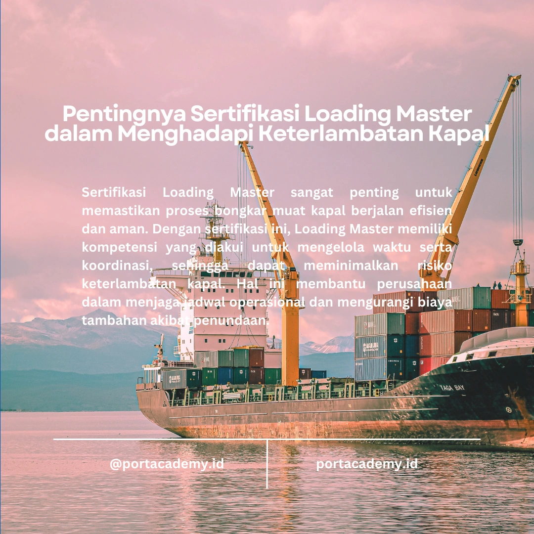 Strategi Loading Master Menghadapi Keterlambatan Kapal