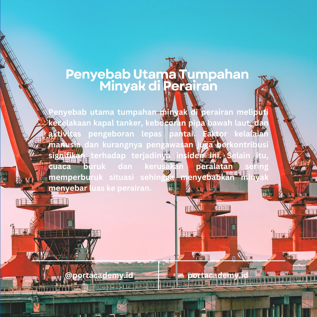 Penyebab Utama Tumpahan Minyak di Perairan dan Cara Mencegahnya