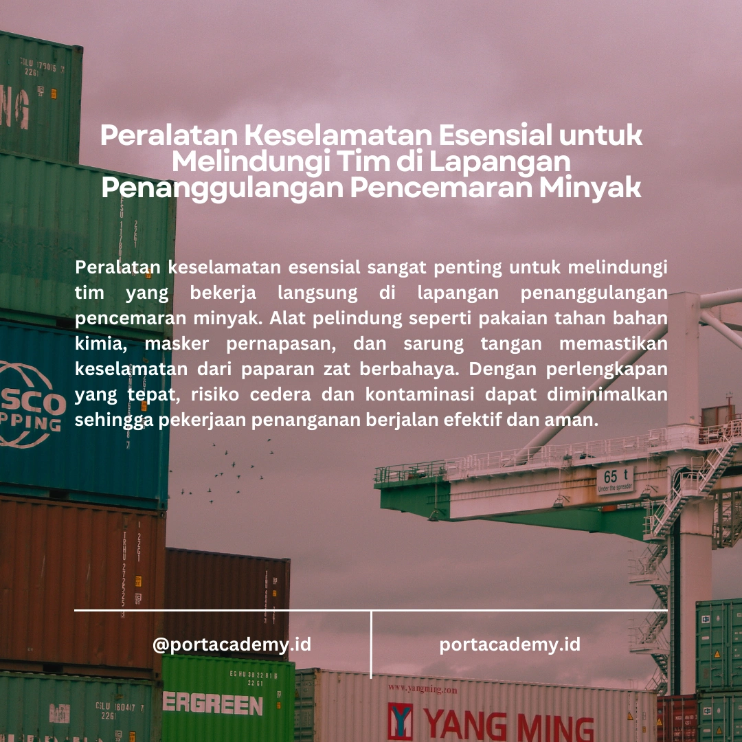Panduan Keselamatan Kerja dalam Operasi Penanggulangan Pencemaran Minyak