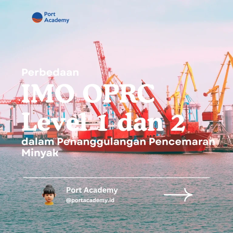 Perbedaan IMO OPRC Level 1 dan Level 2 dalam Penanggulangan Pencemaran Minyak