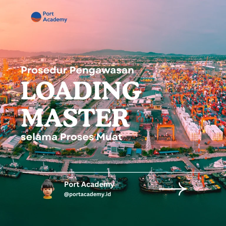 Prosedur Pengawasan Loading Master selama Proses Muat