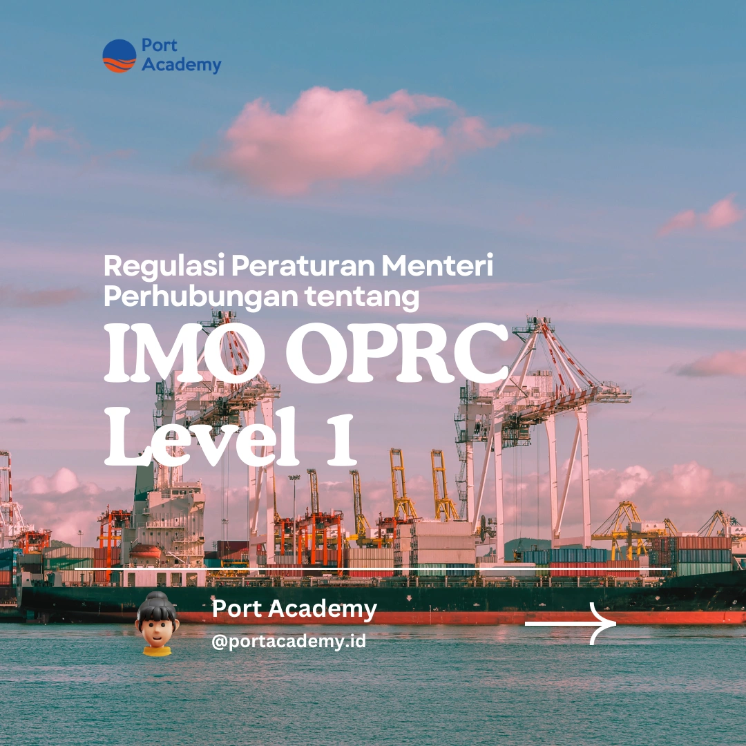 Regulasi Peraturan Menteri Perhubungan tentang IMO OPRC Level 1