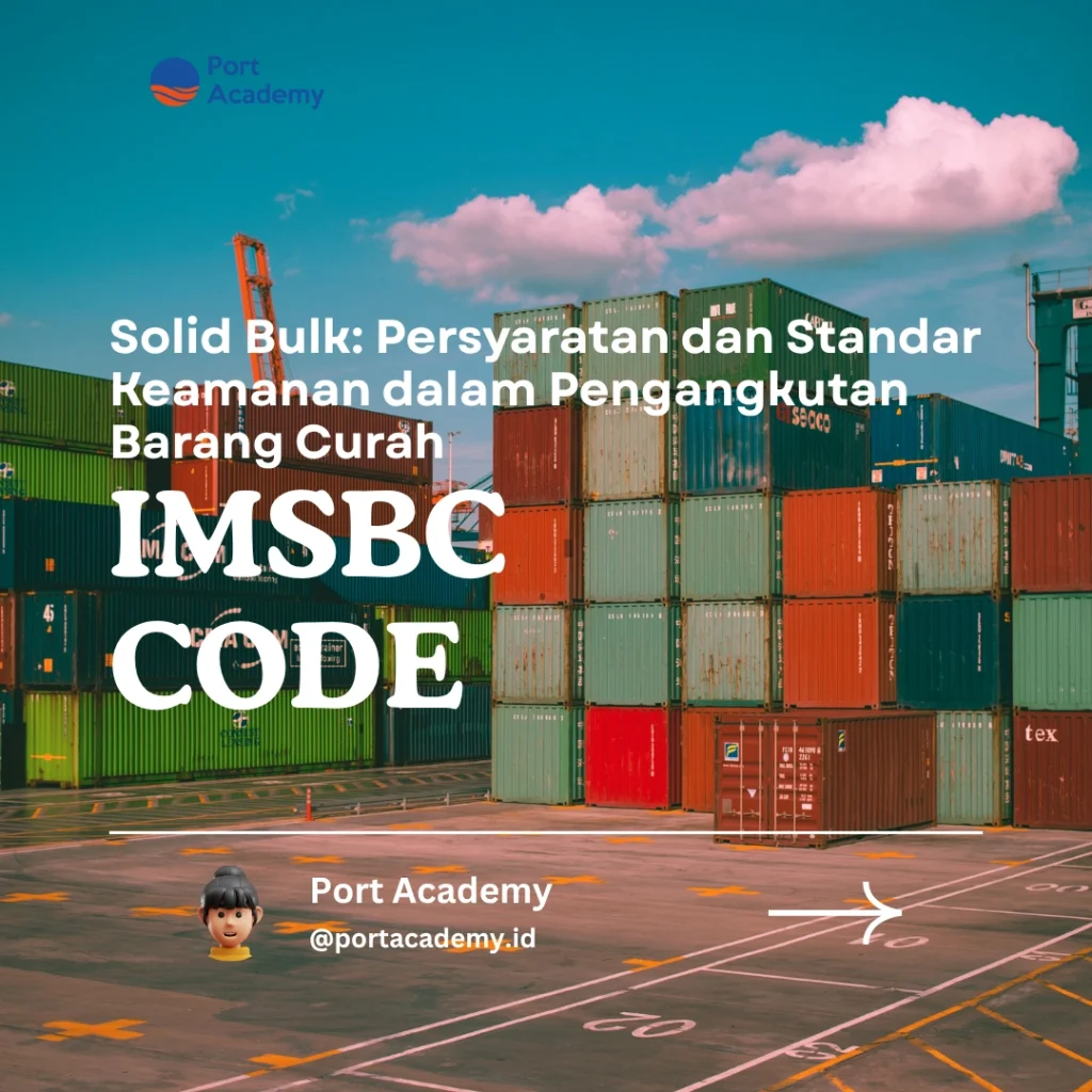 Solid Bulk: Persyaratan dan Standar Keamanan dalam Pengangkutan Barang Curah