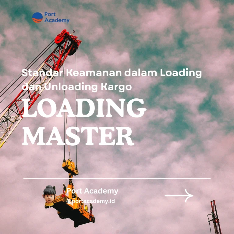 Standar Keamanan dalam Loading dan Unloading Kargo