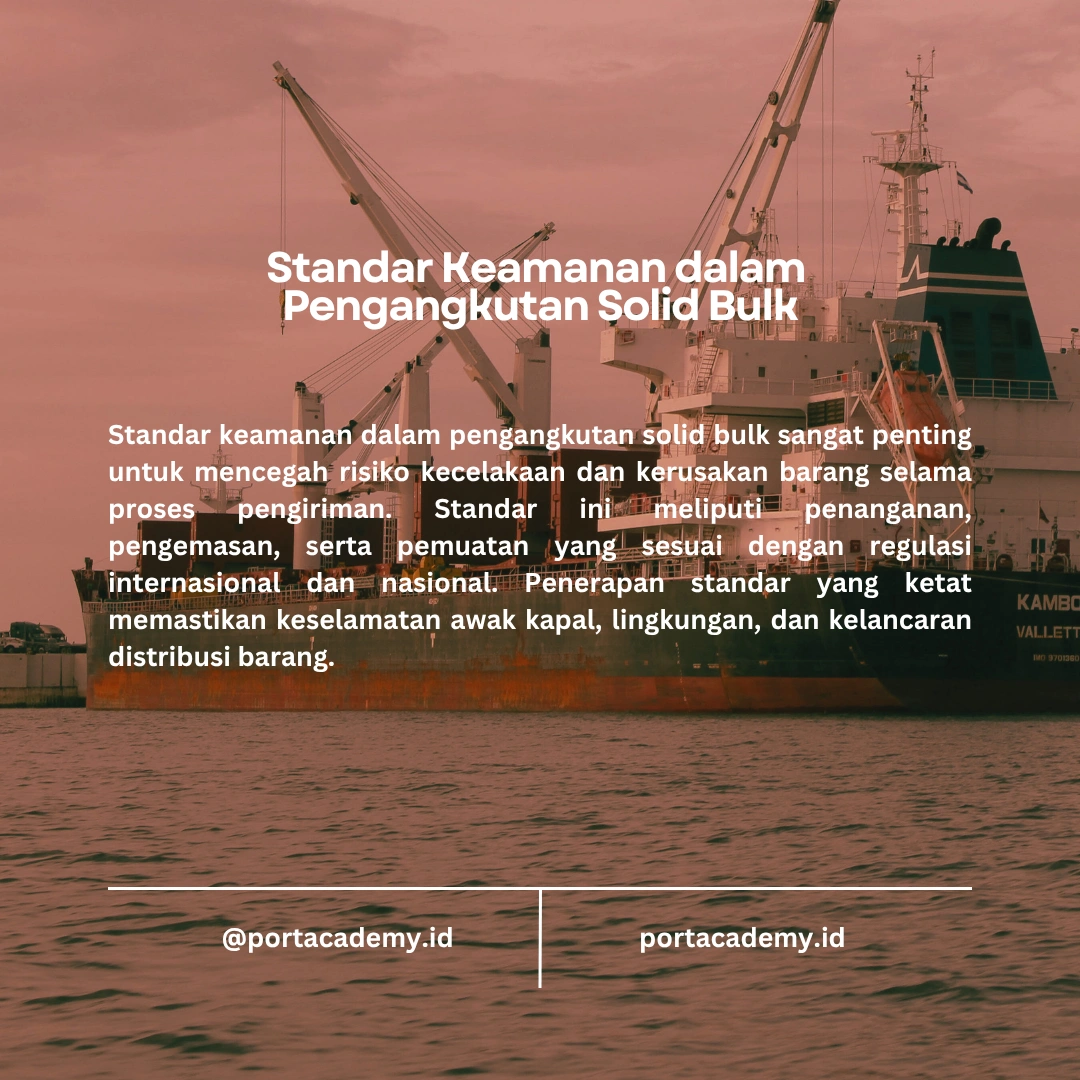 Solid Bulk: Persyaratan dan Standar Keamanan dalam Pengangkutan Barang Curah