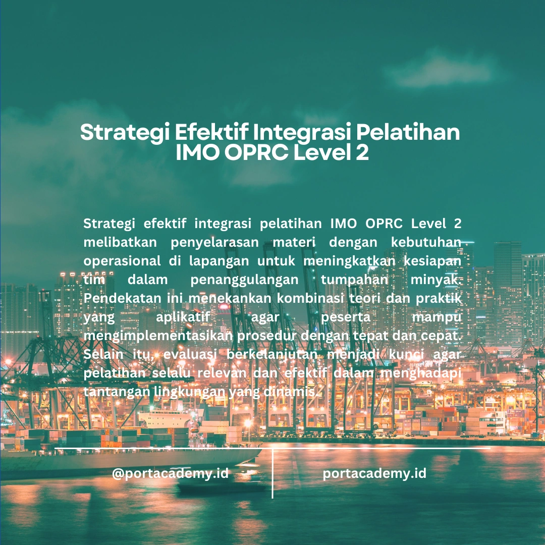 Bagaimana Perusahaan Bisa Mengintegrasikan Pelatihan IMO OPRC Level 2?