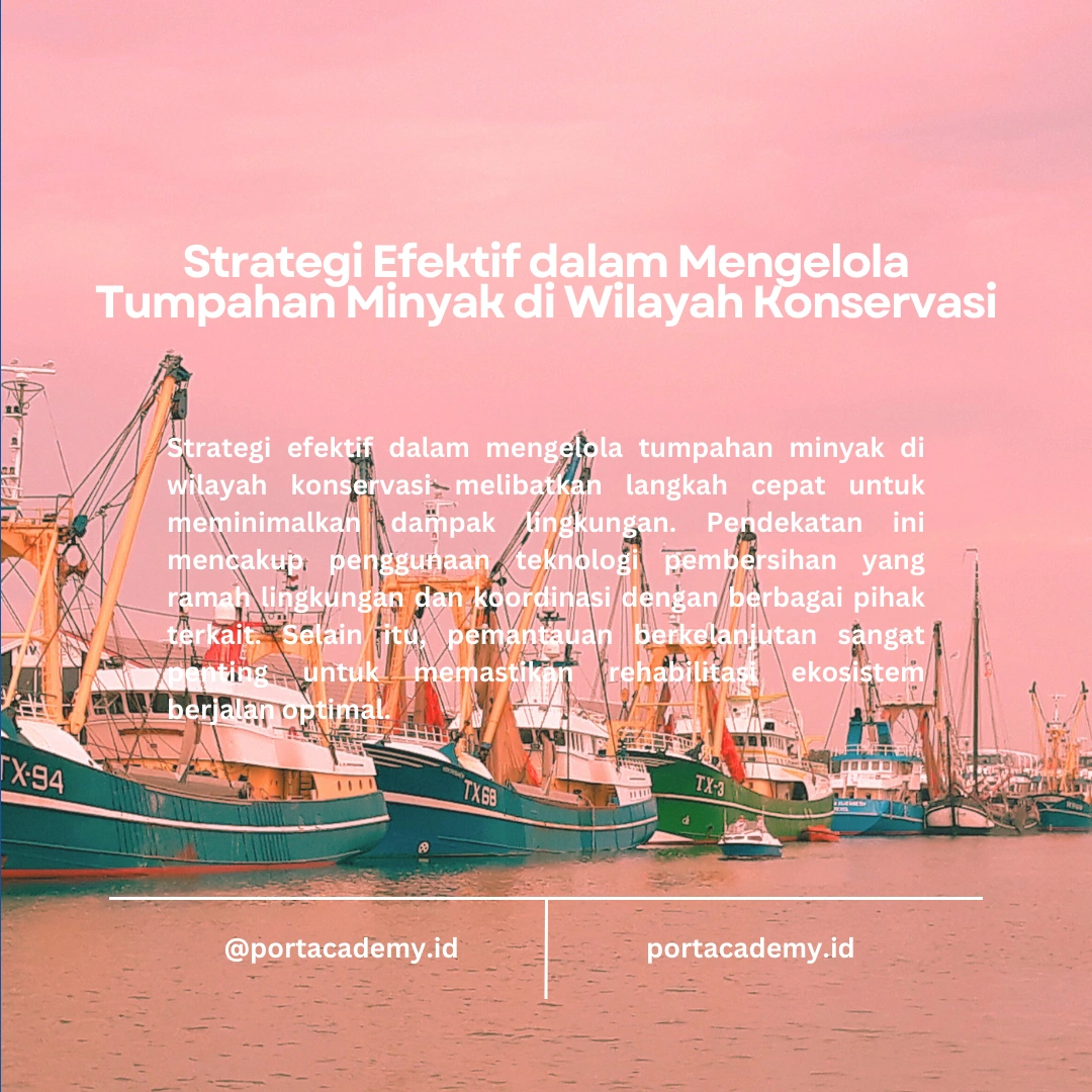 Bagaimana Cara Mengelola Tumpahan Minyak di Wilayah Konservasi?