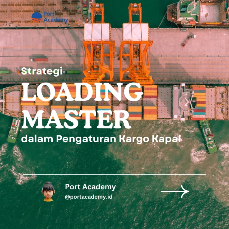 Strategi Loading Master dalam Pengaturan Kargo Kapal