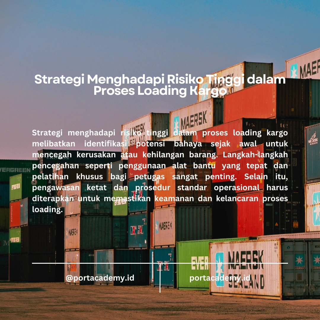 Menghadapi Situasi Risiko Tinggi dalam Loading Kargo