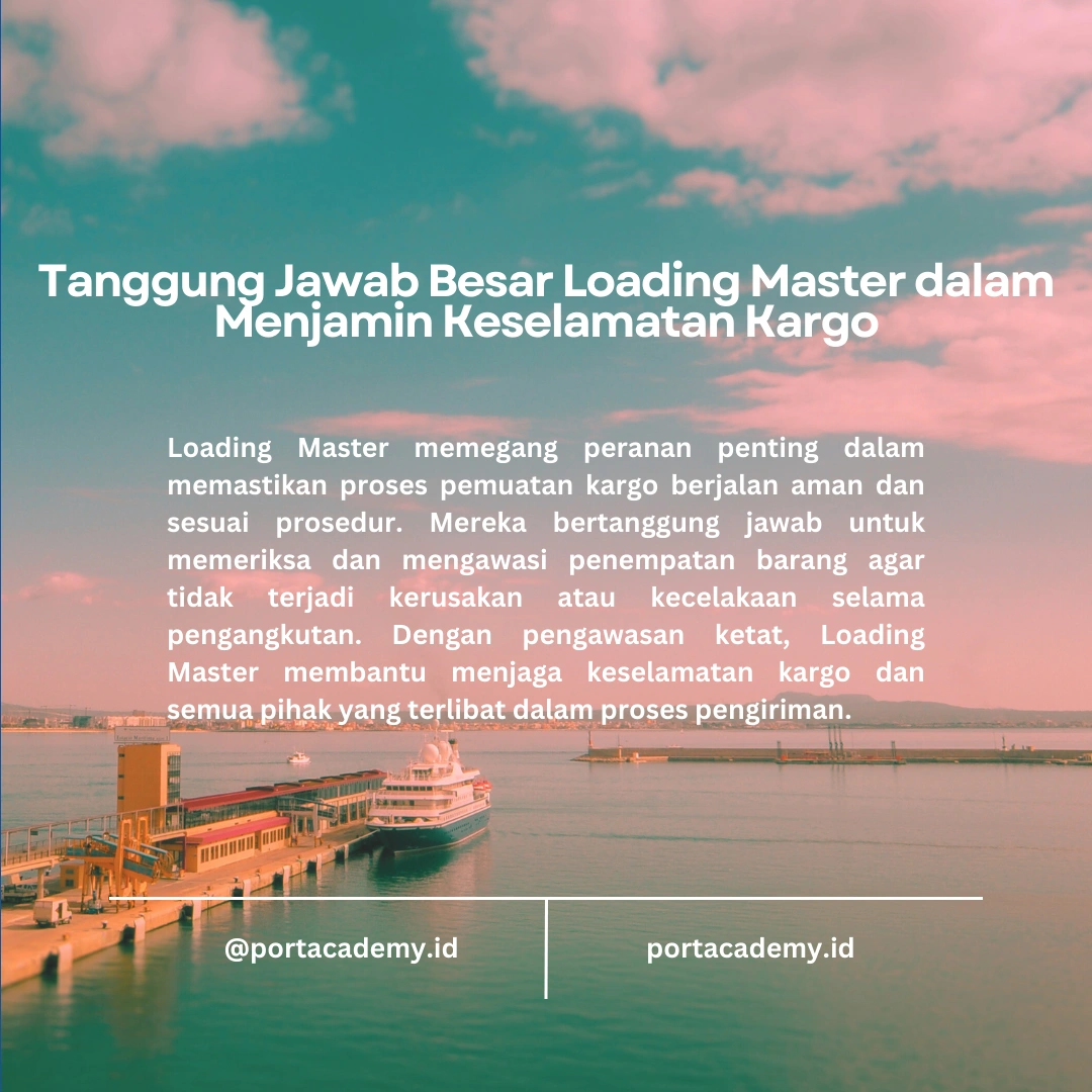 Panduan Memastikan Keselamatan Kargo bagi Loading Master