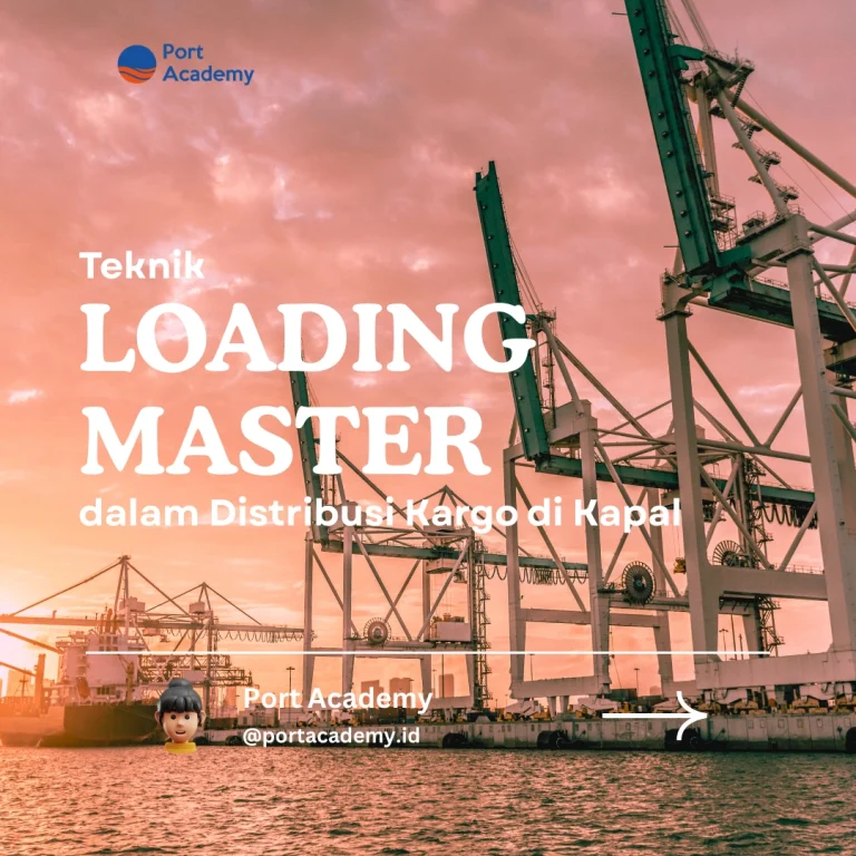 Teknik Loading Master dalam Distribusi Kargo di Kapal