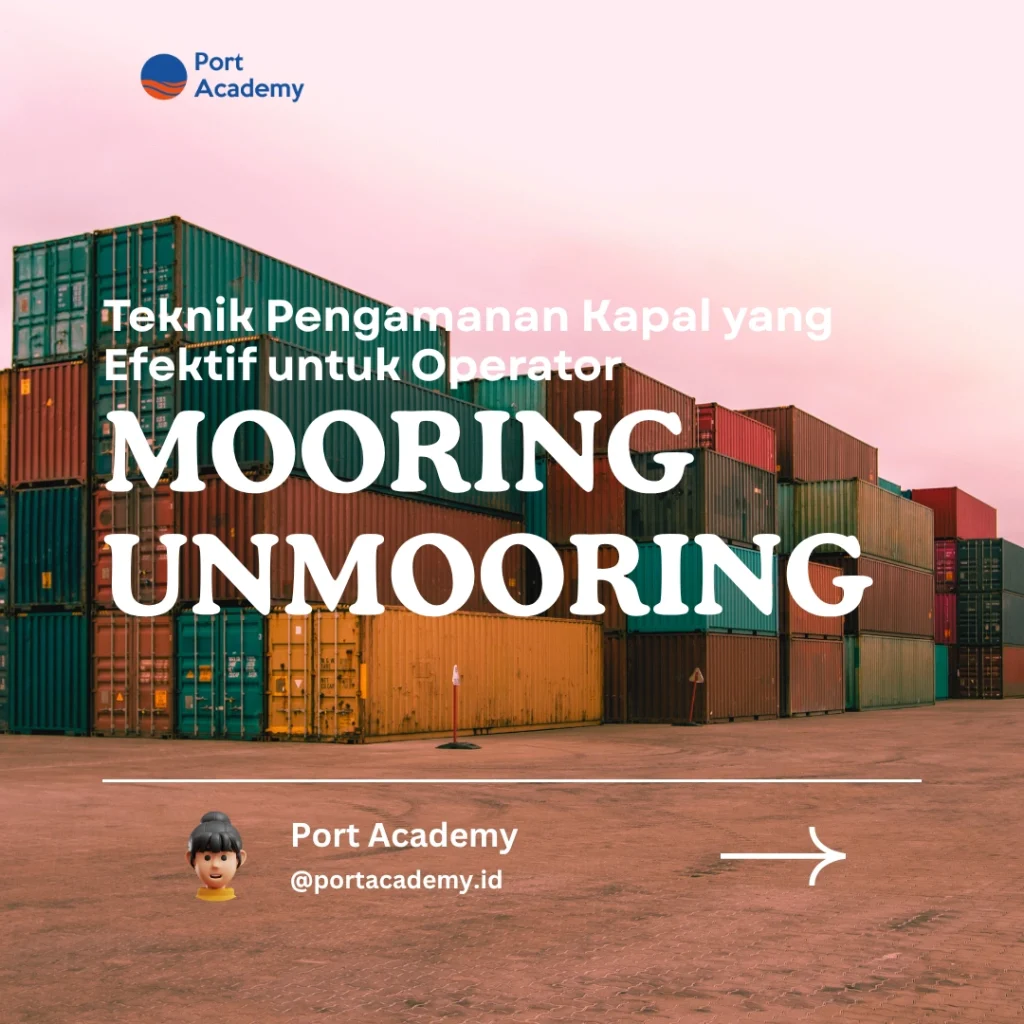 Teknik Pengamanan Kapal yang Efektif untuk Operator Mooring Unmooring