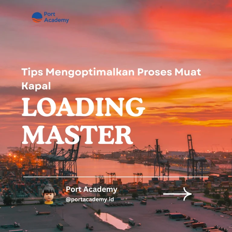 Tips Mengoptimalkan Proses Muat Kapal