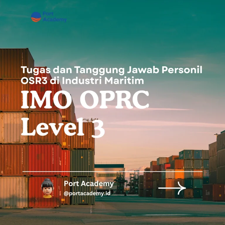 Tugas dan Tanggung Jawab Personil OSR3 di Industri Maritim