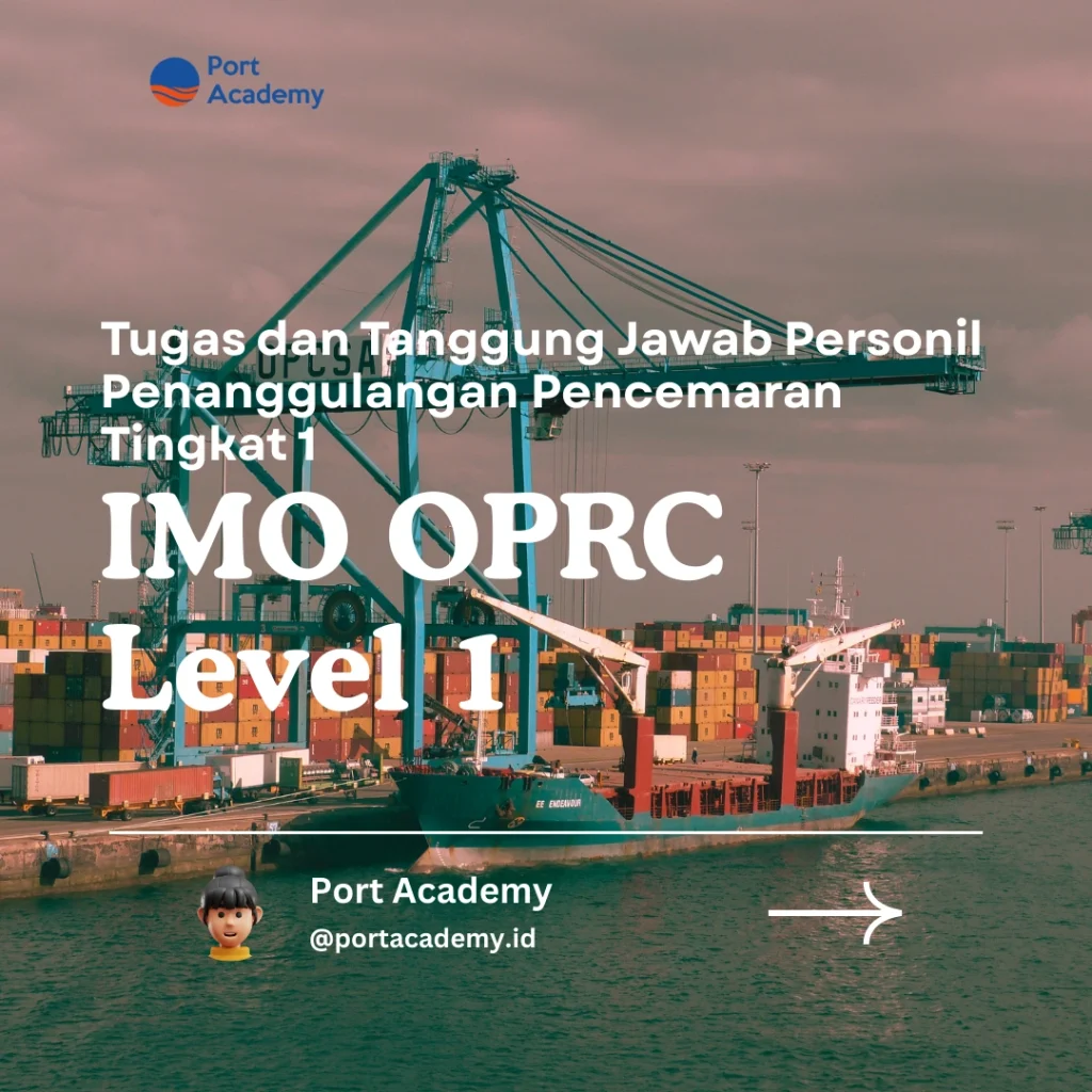 Tugas dan Tanggung Jawab Personil Penanggulangan Pencemaran Tingkat 1