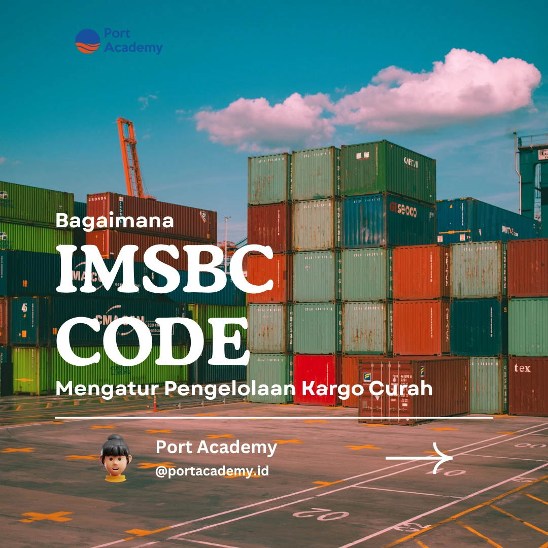 Bagaimana IMSBC Code Mengatur Pengelolaan Kargo Curah