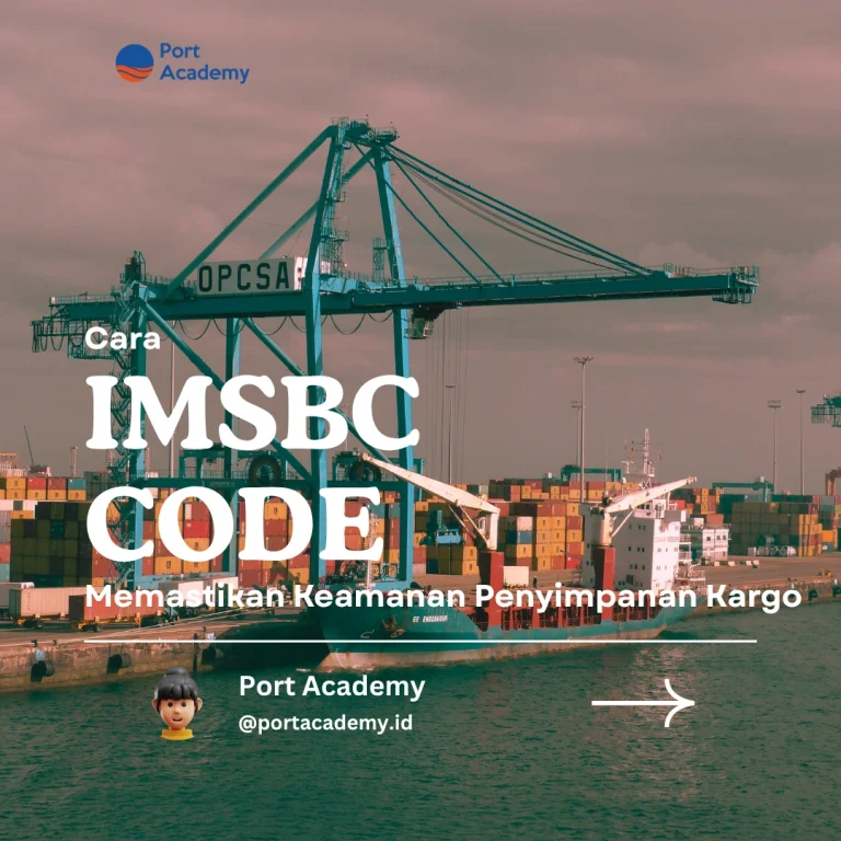 Cara IMSBC Code Memastikan Keamanan Penyimpanan Kargo
