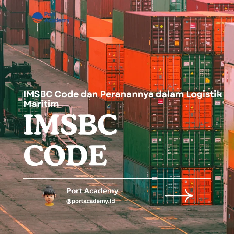 IMSBC Code dan Peranannya dalam Logistik Maritim