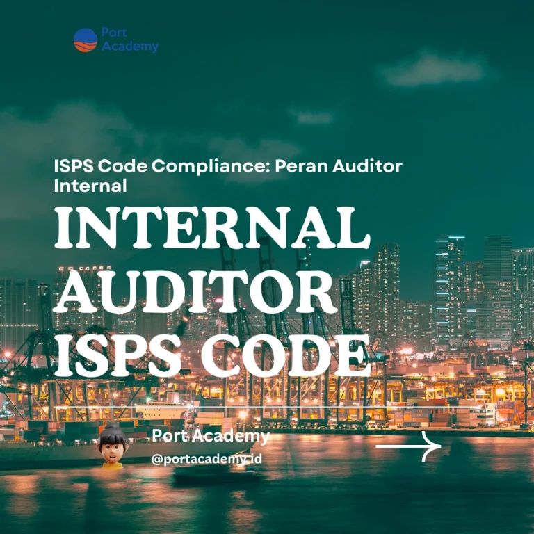 ISPS Code Compliance: Peran Auditor Internal