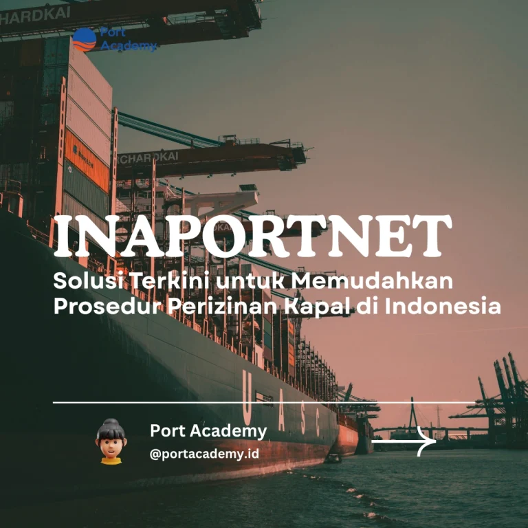 Inaportnet: Solusi Terkini untuk Memudahkan Prosedur Perizinan Kapal di Indonesia