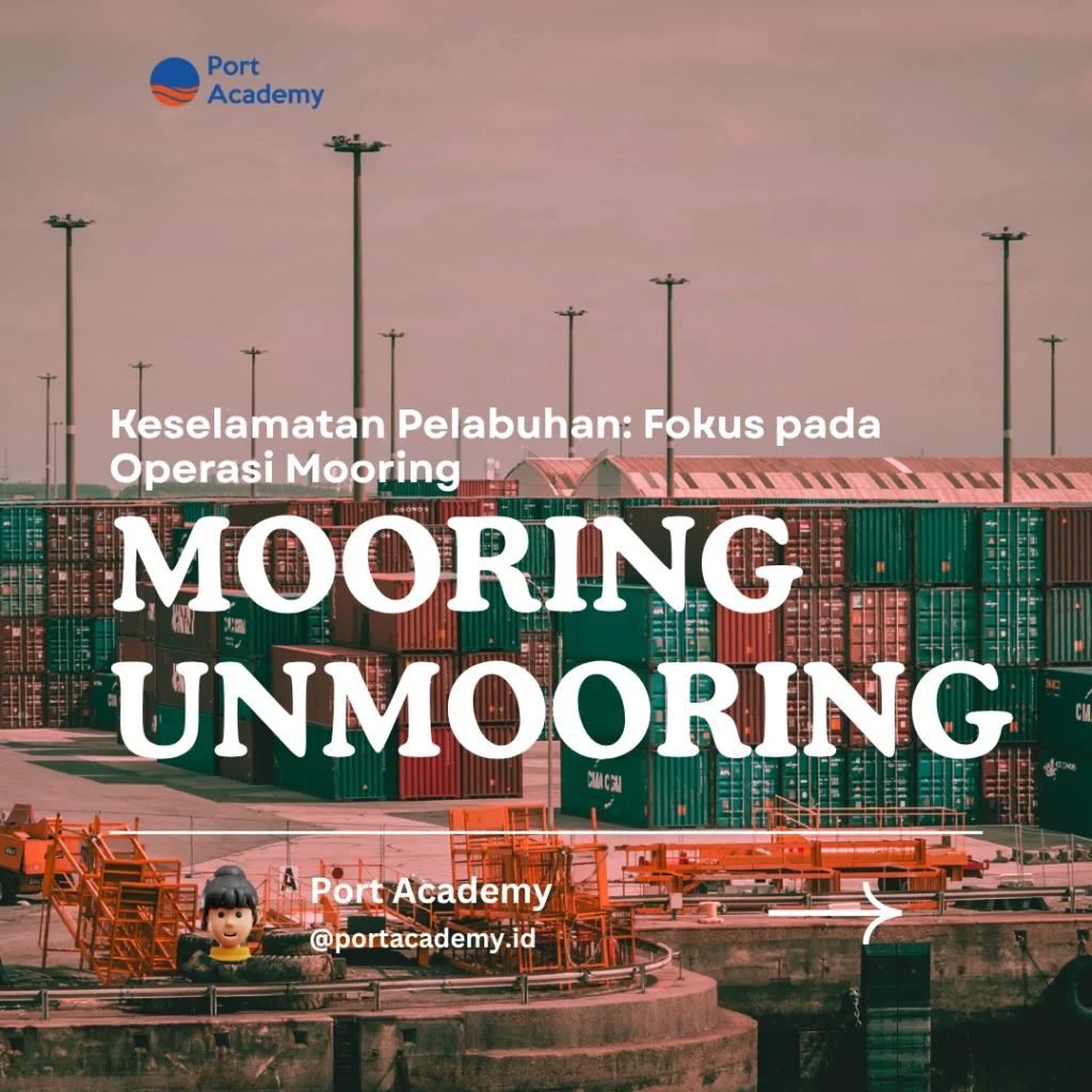 Keselamatan Pelabuhan: Fokus pada Operasi Mooring