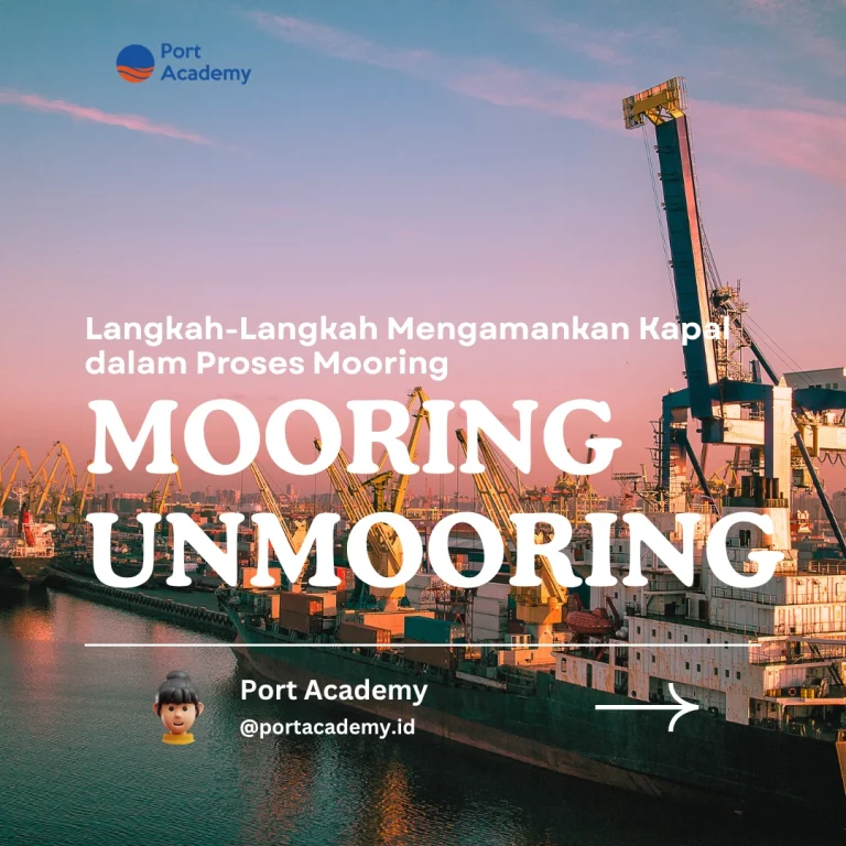 Langkah-Langkah Mengamankan Kapal dalam Proses Mooring