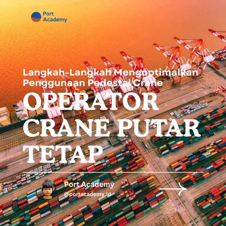 Langkah-Langkah Mengoptimalkan Penggunaan Pedestal Crane