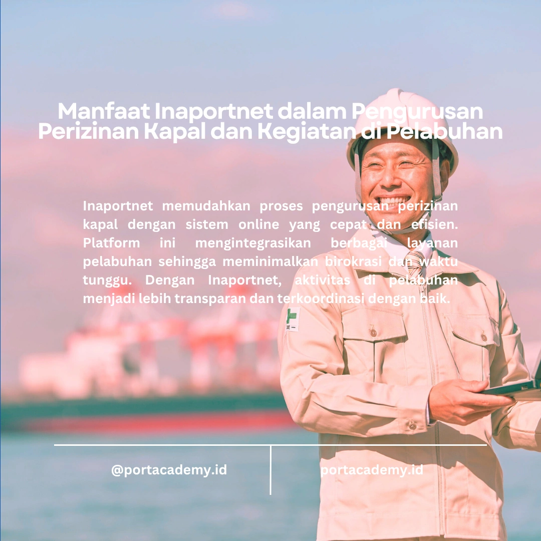 Inaportnet: Platform Digital Terpercaya untuk Pengurusan Perizinan Kapal dan Kegiatan di Pelabuhan
