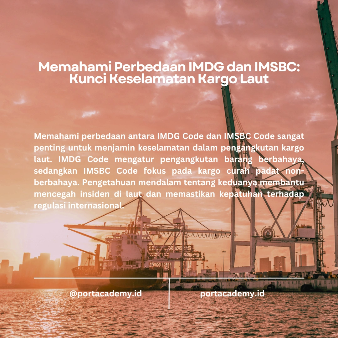 IMDG Code vs IMSBC Code: Perbedaan dan Persamaan