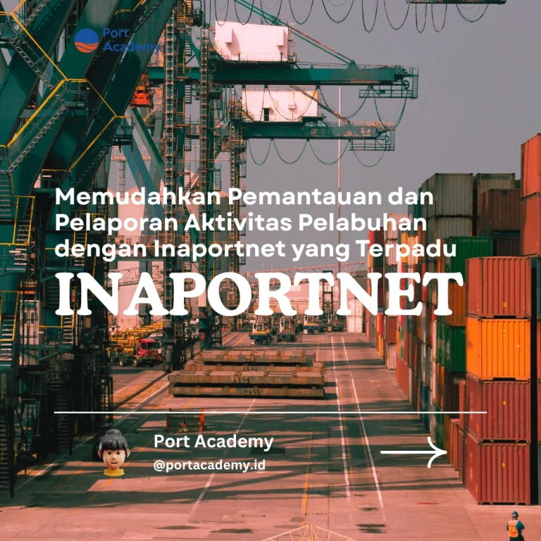Memudahkan Pemantauan dan Pelaporan Aktivitas Pelabuhan dengan Inaportnet yang Terpadu