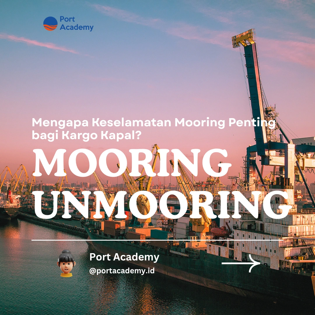 Mengapa Keselamatan Mooring Penting bagi Kargo Kapal?