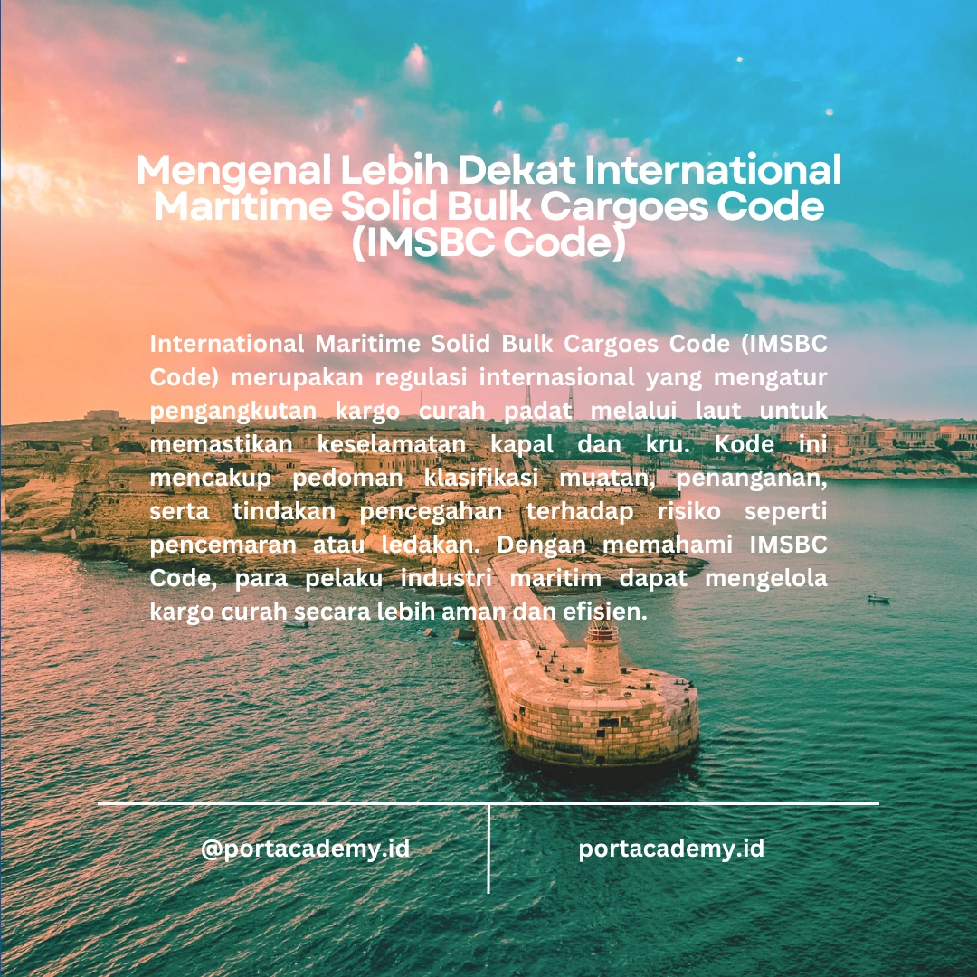 IMSBC Code dan Peranannya dalam Logistik Maritim