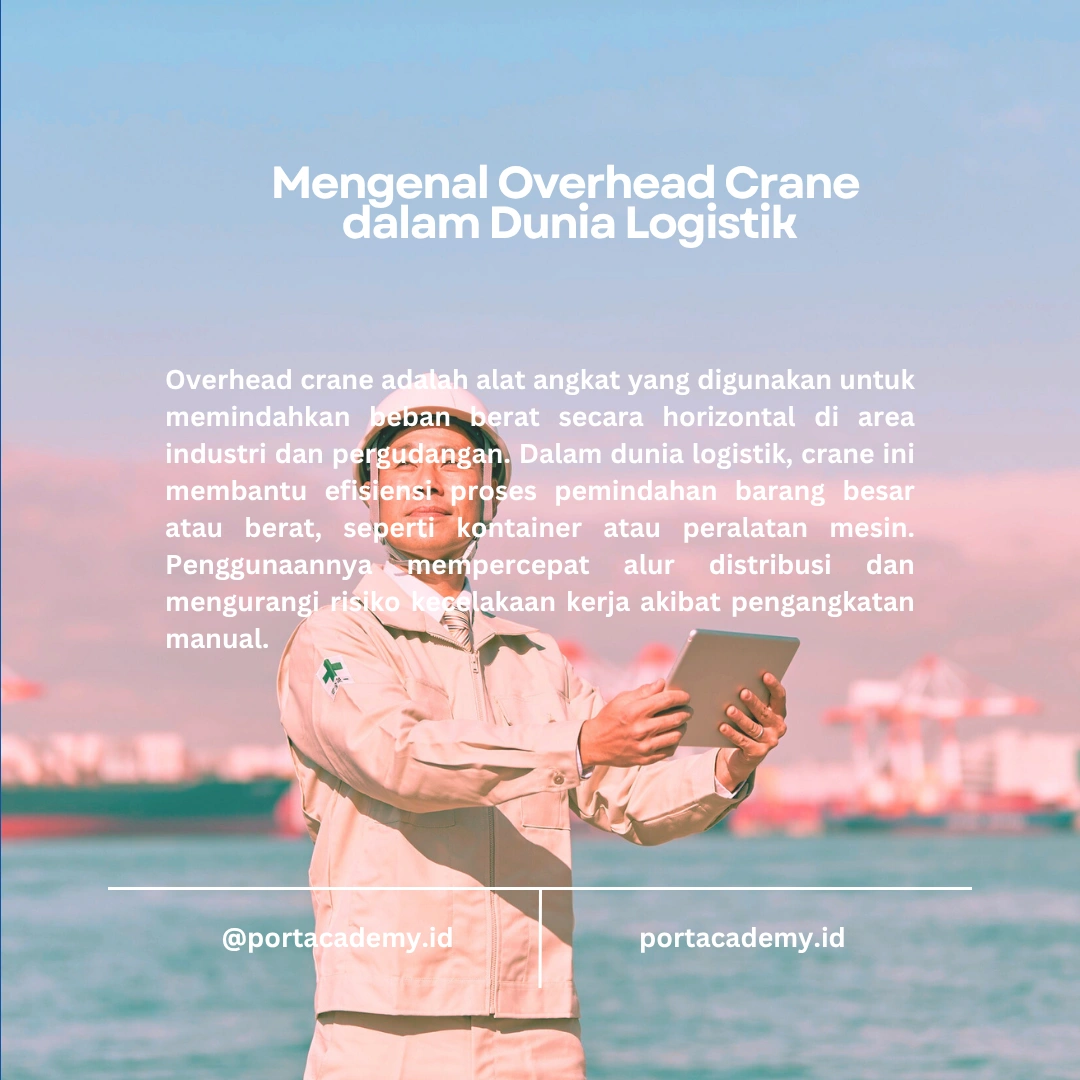 Peran Overhead Crane dalam Bongkar Muat Kargo