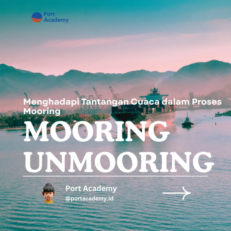 Menghadapi Tantangan Cuaca dalam Proses Mooring