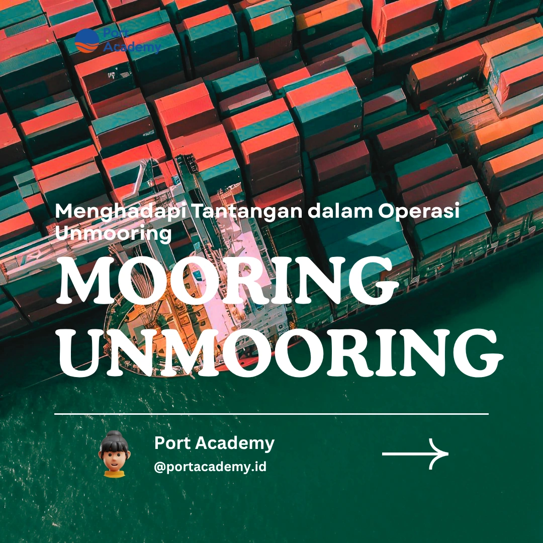 Menghadapi Tantangan dalam Operasi Unmooring