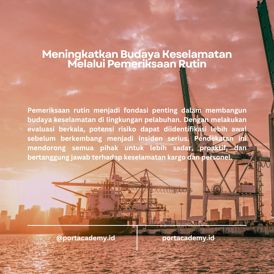 Peran Pemeriksaan Berkala dalam Keselamatan Kargo