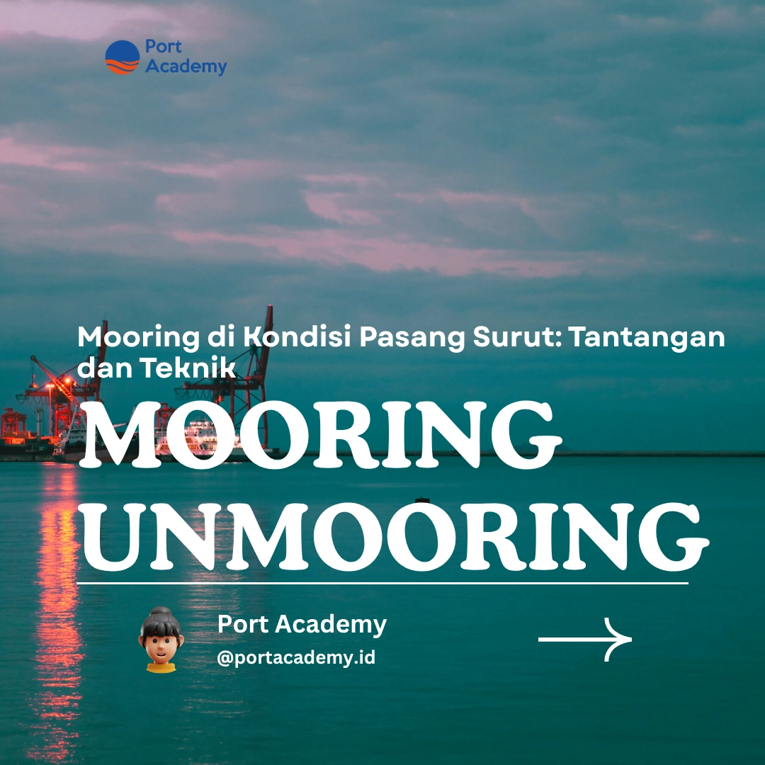 Mooring di Kondisi Pasang Surut: Tantangan dan Teknik